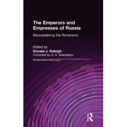 The Emperors and Empresses of Russia: Reconsidering the Romanovs