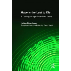 Hope is the Last to Die: A Coming of Age Under Nazi Terror