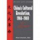China's Cultural Revolution, 1966-69: Not a Dinner Party