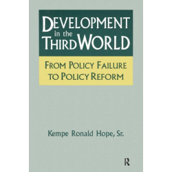 Development in the Third World: From Policy Failure to Policy Reform: From Policy Failure to Policy Reform