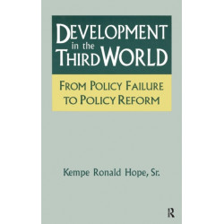 Development in the Third World: From Policy Failure to Policy Reform: From Policy Failure to Policy Reform