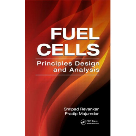 Fuel Cells: Principles, Design, and Analysis