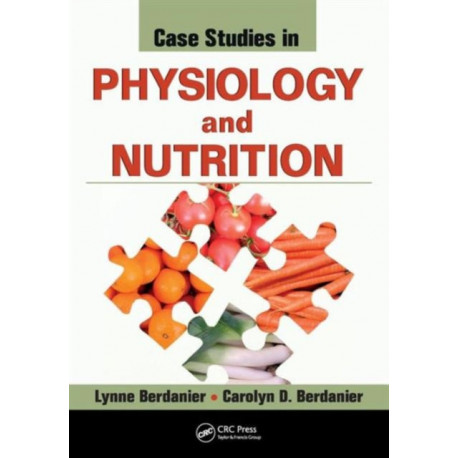 Case Studies in Physiology and Nutrition
