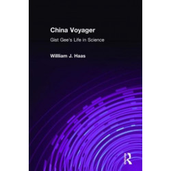 China Voyager: Gist Gee's Life in Science