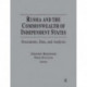 Russia and the Commonwealth of Independent States: Documents, Data, and Analysis