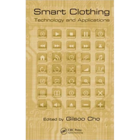 Smart Clothing: Technology and Applications