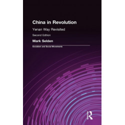 China in Revolution: Yenan Way Revisited