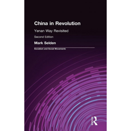 China in Revolution: Yenan Way Revisited