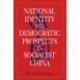 National Identity and Democratic Prospects in Socialist China