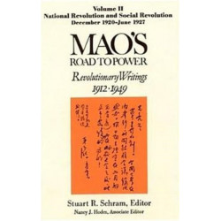 Mao's Road to Power: Revolutionary Writings, 1912-49: v. 2: National Revolution and Social Revolution, Dec.1920-June 1927: Revolutionary Writings, 1912-49