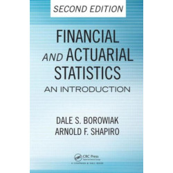 Financial and Actuarial Statistics: An Introduction, Second Edition