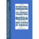 The International Politics of Eurasia: v. 10: The International Dimension of Post-communist Transitions in Russia and the New States of Eurasia