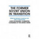 The Former Soviet Union in Transition