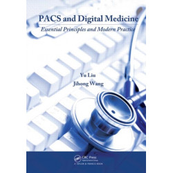 PACS and Digital Medicine: Essential Principles and Modern Practice