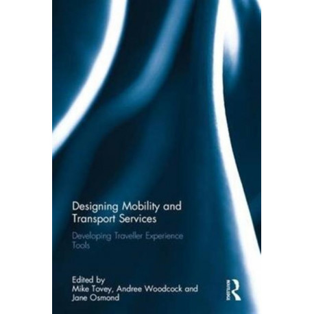Designing Mobility and Transport Services: Developing traveller experience tools
