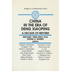 China in the Era of Deng Xiaoping: A Decade of Reform: A Decade of Reform