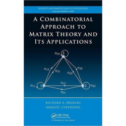 A Combinatorial Approach to Matrix Theory and Its Applications