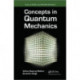 Concepts in Quantum Mechanics