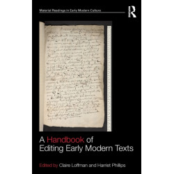 A Handbook of Editing Early Modern Texts