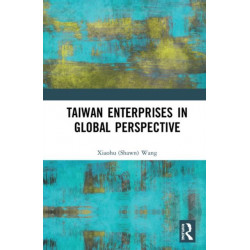 Taiwan Enterprises in Global Perspective