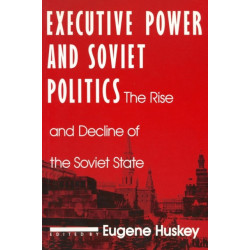 Executive Power and Soviet Politics