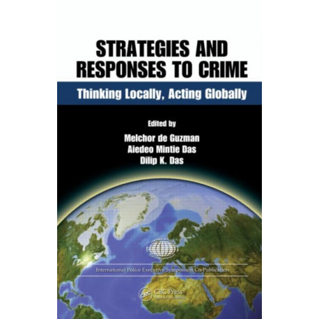 Strategies and Responses to Crime: Thinking Locally, Acting Globally