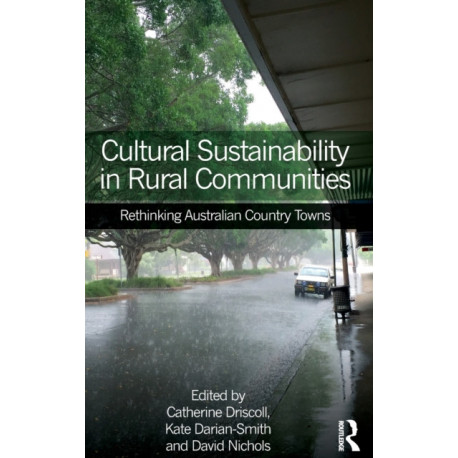 Cultural Sustainability in Rural Communities: Rethinking Australian Country Towns
