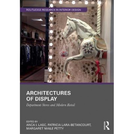 Architectures of Display: Department Stores and Modern Retail