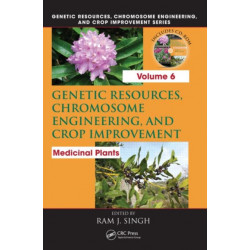 Genetic Resources, Chromosome Engineering, and Crop Improvement: Medicinal Plants, Volume 6