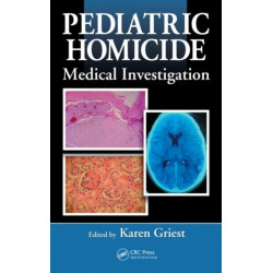 Pediatric Homicide: Medical Investigation