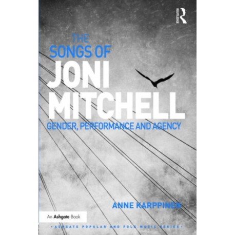 The Songs of Joni Mitchell: Gender, Performance and Agency