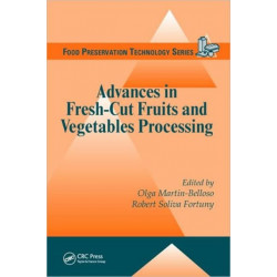 Advances in Fresh-Cut Fruits and Vegetables Processing