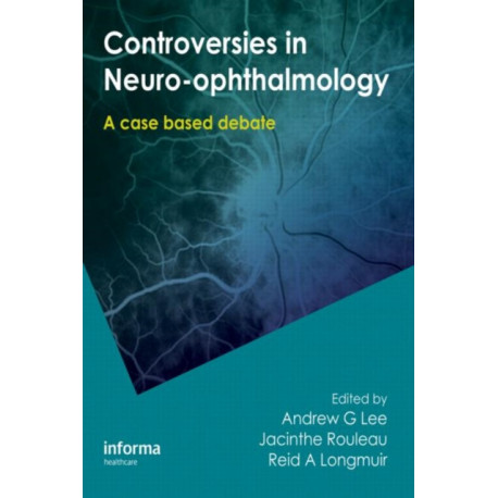 Controversies in Neuro-Ophthalmology