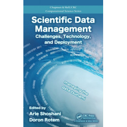 Scientific Data Management: Challenges, Technology, and Deployment