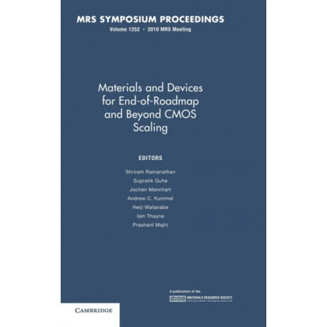 Materials and Devices for End-of-Roadmap and Beyond CMOS Scaling: Volume 1252