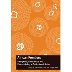 African Frontiers: Insurgency, Governance and Peacebuilding in Postcolonial States