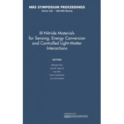 III-Nitride Materials for Sensing, Energy Conversion and Controlled Light-Matter Interactions: Volume 1202