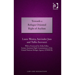 Towards a Refugee Oriented Right of Asylum