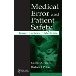 Medical Error and Patient Safety: Human Factors in Medicine