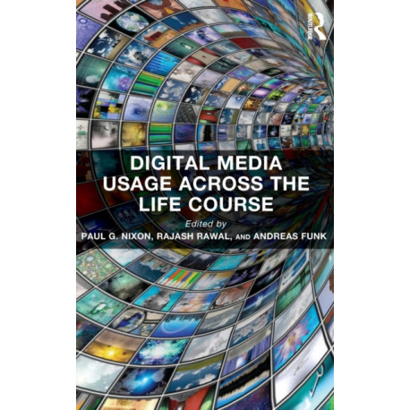 Digital Media Usage Across the Life Course
