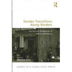 Gender Transitions Along Borders: The Northern Borderlands of Mexico and Morocco