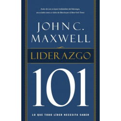 Liderazgo 101: Lo que todo lider necesita saber