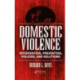 Domestic Violence: Intervention, Prevention, Policies, and Solutions