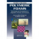 Polymeric Foams: Technology and Developments in Regulation, Process, and Products