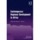 Contemporary Regional Development in Africa