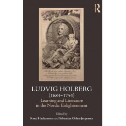 Ludvig Holberg (1684-1754): Learning and Literature in the Nordic Enlightenment