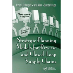 Strategic Planning Models for Reverse and Closed-Loop Supply Chains