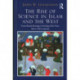 The Rise of Science in Islam and the West: From Shared Heritage to Parting of The Ways, 8th to 19th Centuries