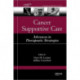 Cancer Supportive Care: Advances in Therapeutic Strategies