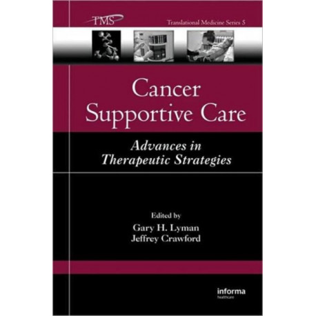 Cancer Supportive Care: Advances in Therapeutic Strategies